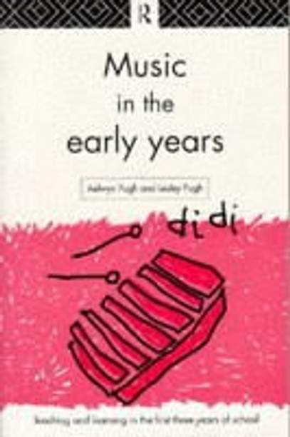 Music in the Early Years (Teaching and Learning in the First Three Years of School)